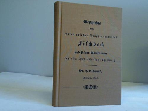 Hyneck, J.L. - Geschichte des freien adlichen Jungfrauenstiftes Fischbeck und seiner btissinnen in der Kurhessischen Graffschaft Schaumburg
