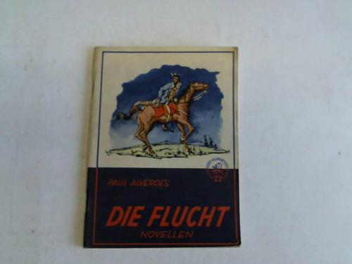 Alverdes, Paul - Die Flucht und andere Novellen