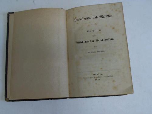 Theremin, Franz - Demostheus und Massillon. Ein Beitrag zur Geschichte der Beredsamkeit