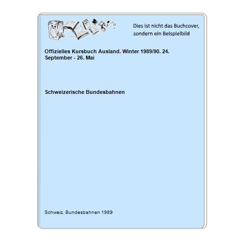 Schweizerische Bundesbahnen - Offizielles Kursbuch Ausland. Winter 1989/90. 24. September - 26. Mai