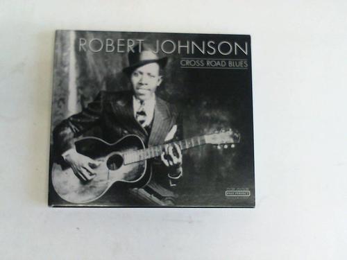 Hohnson, Robert - Cross Road Blues. CD