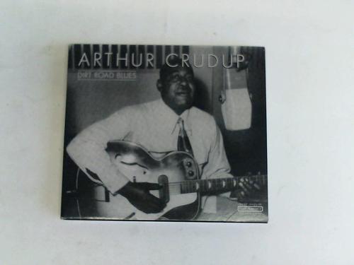 Crudup, Arthur - Dirt Road Blues