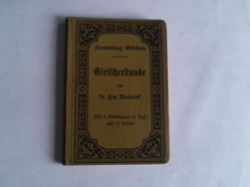 Machacek, Fritz - Gletscherkunde