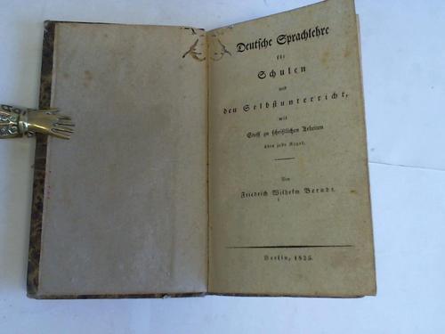 Deutsche Sprachlehre für Schulen und den Selbstunterricht mit Stoff zu schriftlichen Arbeiten über jede Regel