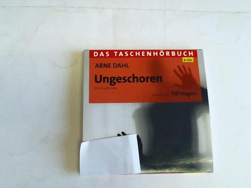 Dahl, Arne - Ungeschoren. Kriminalroman. Das Taschenhrbuch. 6 CDs