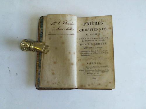 Griffet, R.P. - Prieres Chretiennes, composees pour feue S.A.S. Madame la Princesse de Conde