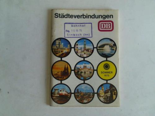 Deutsche Bundesbahn - Sommer 1975 - Stdteverbindungen Sommer 1975 vom 1. Juni bis 27. September 1975