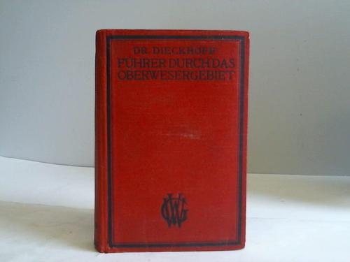 Dieckhoff, O. - Fhrer durch das Oberwesergebiet
