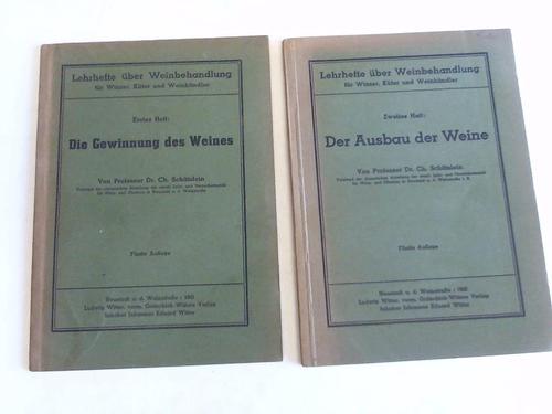 Schtzlein, Ch. - Die Gewinnung des Weines/Der Ausbau der Weine. 2 Bnde