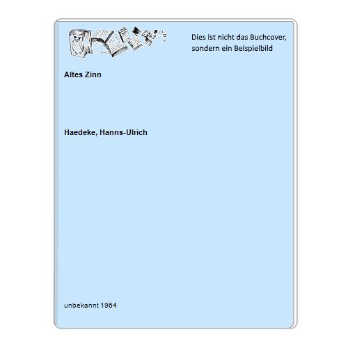 Haedeke, Hanns-Ulrich - Altes Zinn