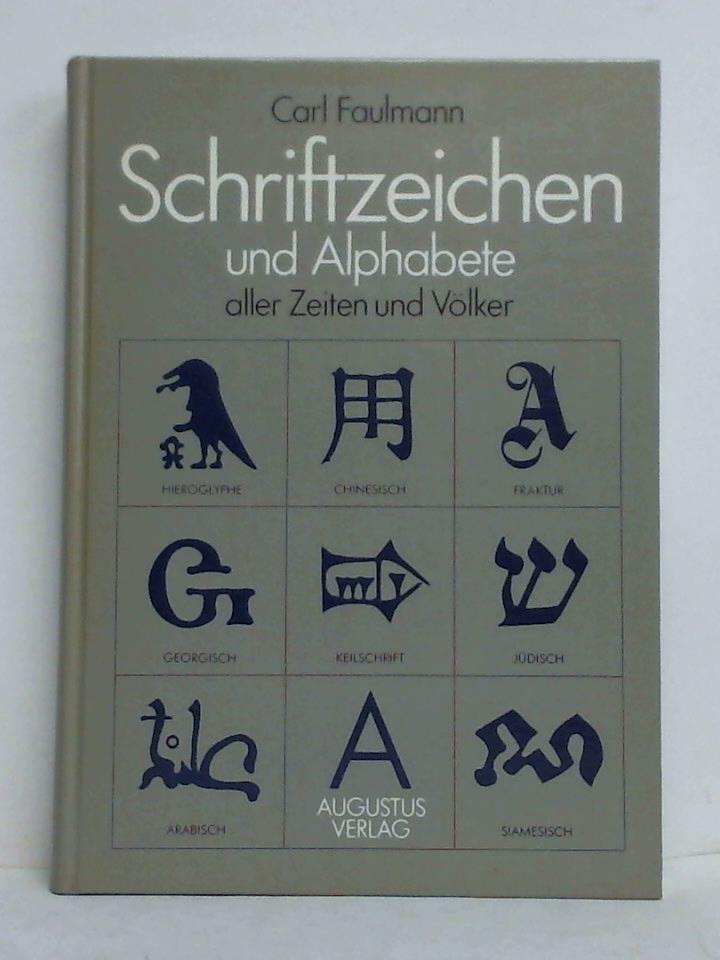 Faulmann, Carl - Schriftzeichen und Alphabete aller Zeiten und Vlker