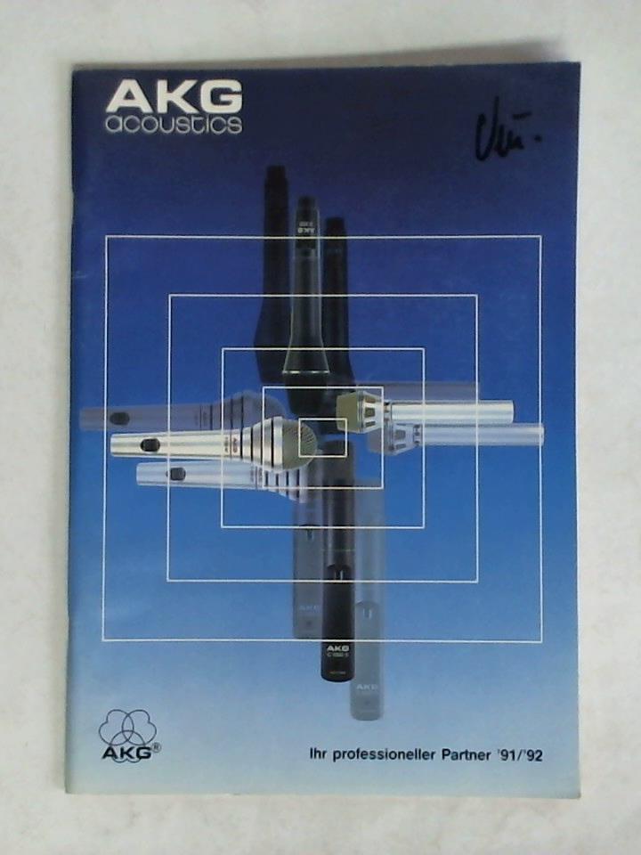 AKG Akustische u. Kino-Gerte Gesellschaft m.b.H., Wien (Hrsg.) - AKG acoustics - Ihr professioneller Partner '91/'92
