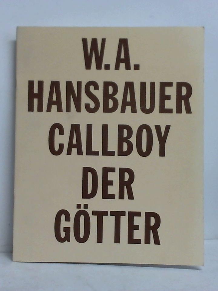 Heymer, Kay (Redaktion) - W. A. Hansbauer - Callboy der Gtter