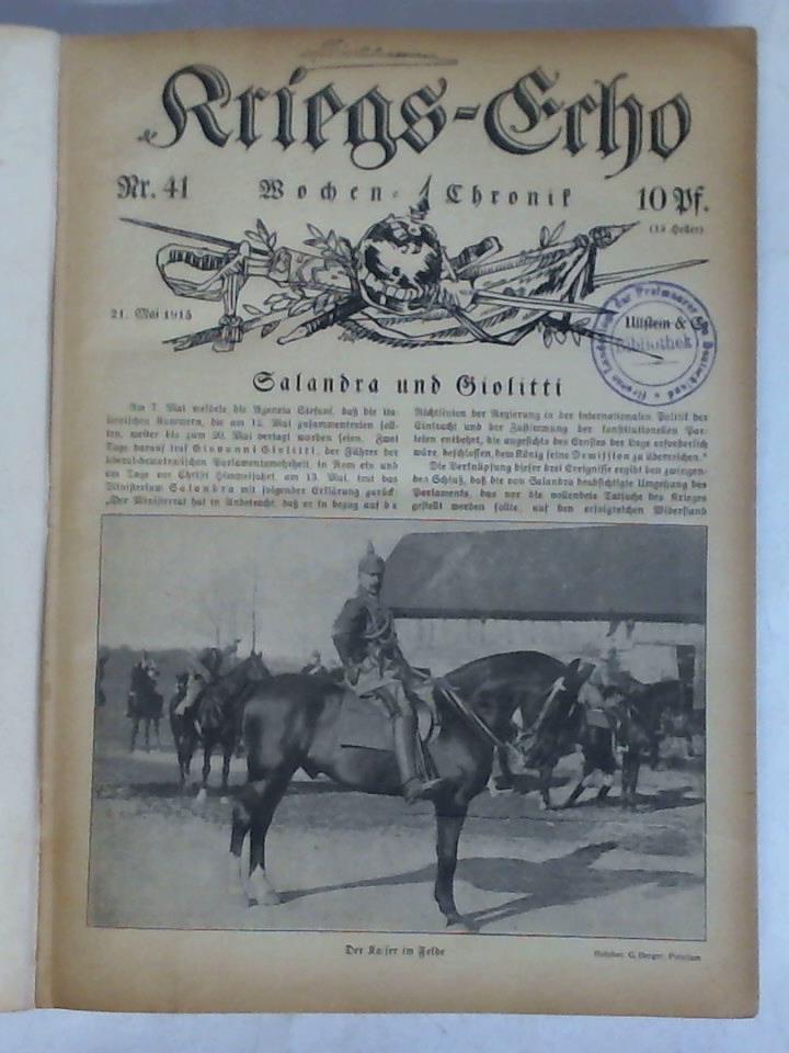 Kriegs-Echo. Wochen-Chronik - Kriegs-Echo - Nr. 41 (21. Mai 1915) bis Nr. 80 (18. Februar 1916) zusammen in einem Band