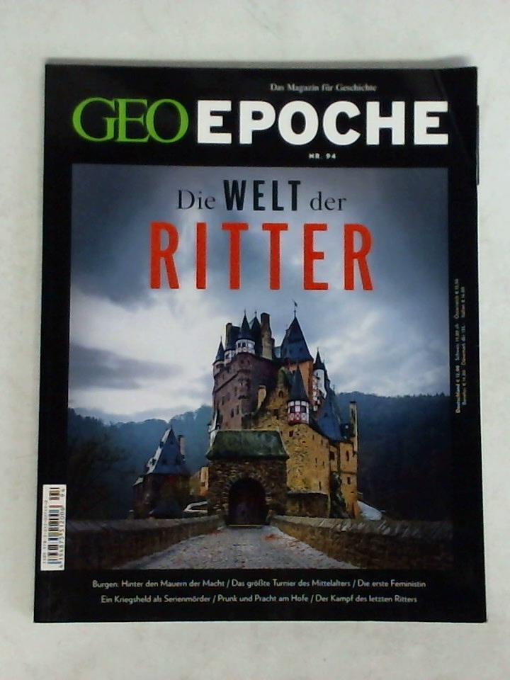 Geo Epoche - Das Magazin fr Geschichte - Nr. 94: Die Welt der Ritter