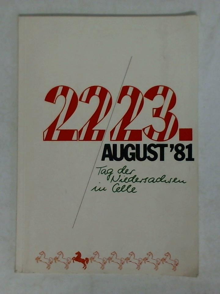 Niederschsisches Ministerium fr Bundesangelegenheiten (Hrsg.) - 22./23. August '81 - Tag der Niedersachsen in Celle