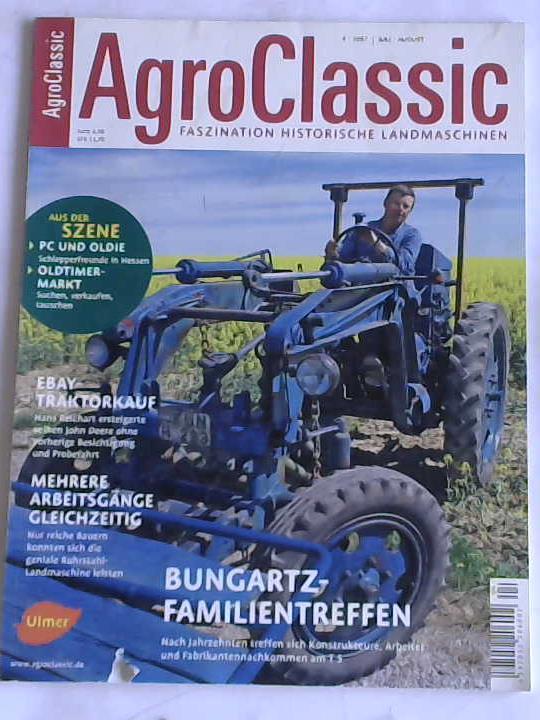 AgroClassic - Faszination historische Landmaschinen. Heft 4. Juli/August 2007