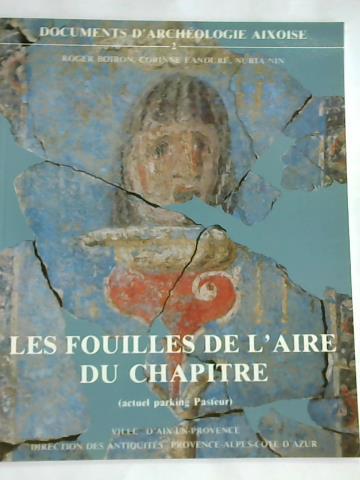 Boiron, Roger / Landure, Corinne / Nin, Nuria - Les fouilles de L'Aire du Chapitre