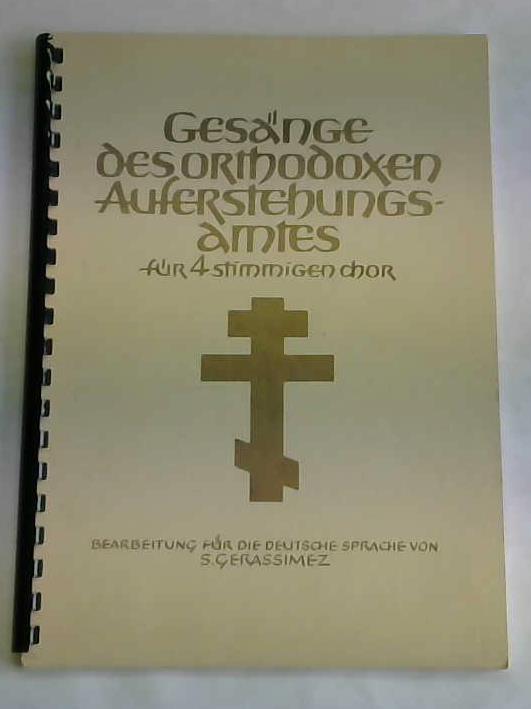 Gerassimez, Theodor (Hrsg.) - Gesnge des orthodoxen Auferstehungsamtes fr 4-stimmigen Chor