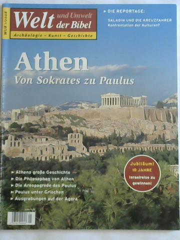 Welt und Umwelt der Bibel - Athen. Von Sokrates zu Paulus