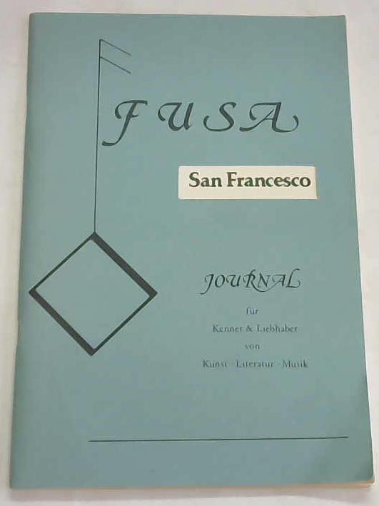 Fusa - Journal fr Kenner & Liebhaber von Kunst, Literatur, Musik - San Francesco. Heft 14/15, 1984