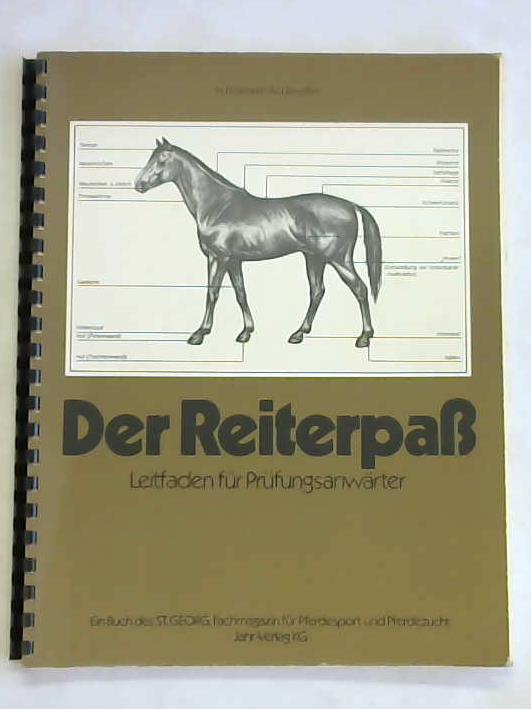 Donner, H. D./Llewellyn, M. - Der Reiterpa. Leitfaden fr Prfungsanwrter. Ein Buch des Fachmagazins fr Pferdesport und Pferdezucht St. Georg