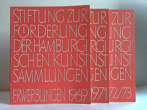 Stiftung zur Frderung der Hamburgischen Kunstsammlungen (Hrsg.) - Stiftung zur Frderung der hamburgischen Kunstsammlungen. Erwerbungen 1969, 1971, 1972/73. 3 Bnde