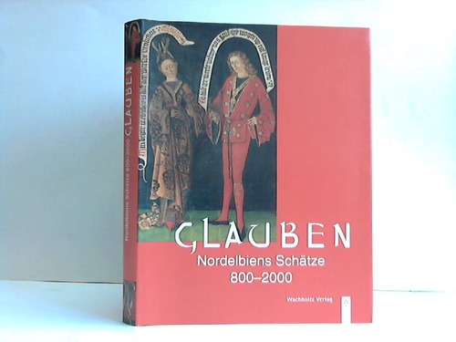 Schilling, Johannes (Hrsg.) - Glauben. Nordelbiens Schtze 800 - 2000