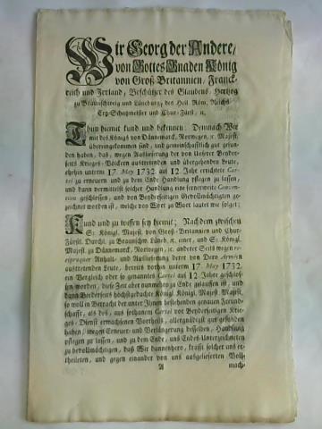 Georg II. - Wir Georg der Andere, von Gottes Gnaden Knig von Gro-Britannien, Franckreich und Irrland