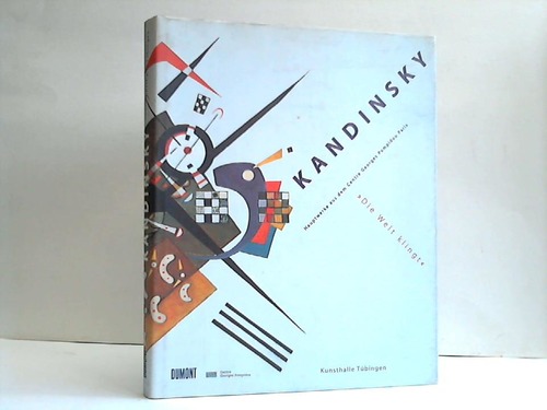 Thomas, Karin - Kandinsky. Hauptwerke aus dem Centre Georges Pompidou Paris - Kunsthalle Tbingen, 2. April bis 27. Juni 1999
