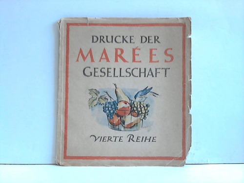 Meier-Graefe, Julius (Hrsg.) - Drucke der Mares-Gesellschaft. Vierte Reihe