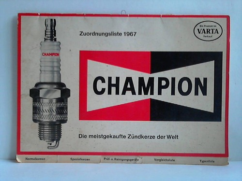 Varta AG, Ellwangen (Hrsg.) - Champion - Die meistgekaufte Zndkerze der Welt. Zuordnungsliste 1967
