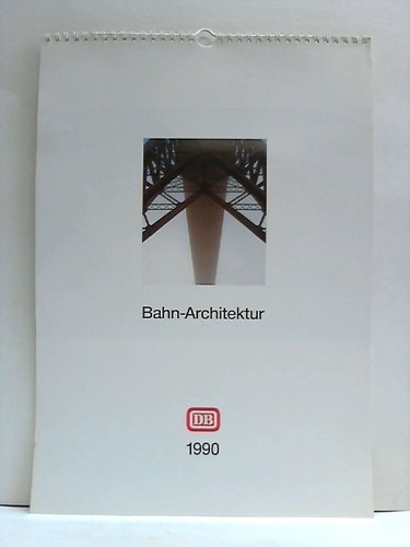 Bundesbahn-Kalender - Bahn-Architektur 1990