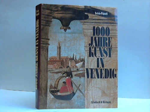 Pignatti, Terisio (Hrsg.) - 1000 Jahre Kunst in Venedig
