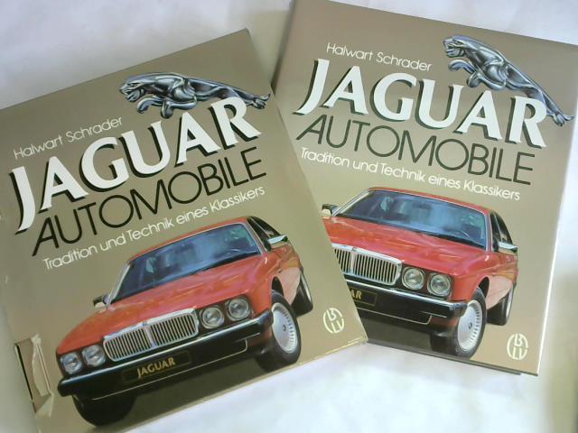 Schrader. Halwart - Jaguar Automobile. Tradition und Technik eines Klassikers