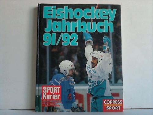 Knospe, Klaus-Peter - Eishockey Jahrbuch 91/92. Offizielles Jahrbuch des Deutschen Eishockey-Bundes
