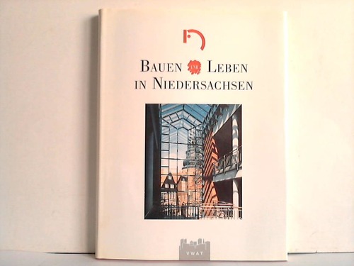 Albrecht, Wolfgang / Keweloh, Eva - Bauen und Leben in Niedersachsen