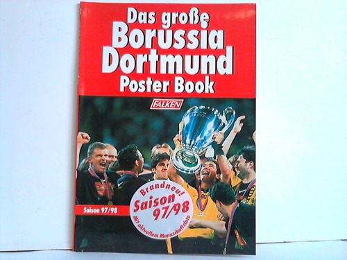 Beck, Albert - Das groe Borussia Dortmund Poster Book. Saison 97/98