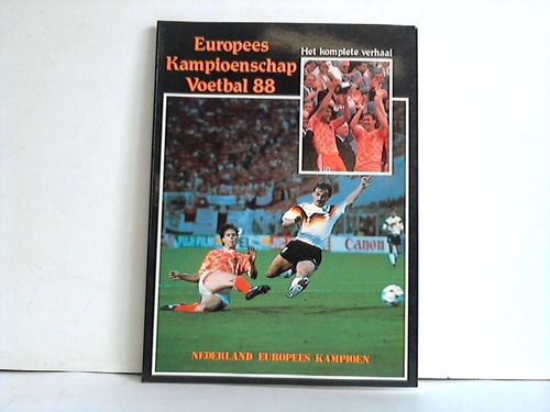 Bubenik, Jaap / Nelissen, Hugo / Conijn, Geert - Europees Kampioenschap Voetbal 88. Het komplete verhaal