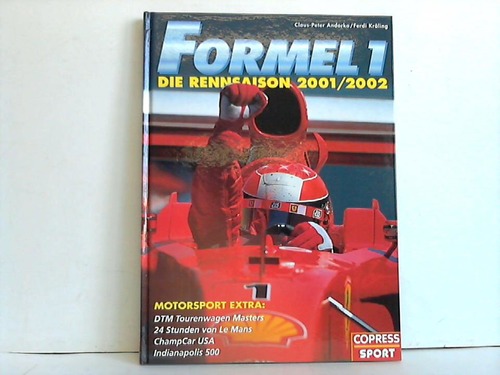 Andorka, Claus-Peter / Krling, Ferdi - Formel 1. Die Rennsaison 2001/2002