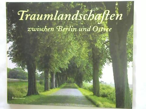 Berlin/Ostsee - Schulz, Manfred - Traumlandschaften zwischen Berlin und Ostsee