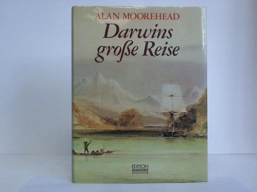 Moorehead, Alan - Darwins grosse Reise
