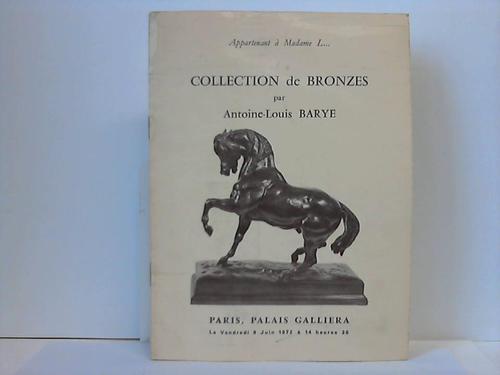 Barye, Antoine-Lous - Collection de Bronzes. Appartenant a Madame L