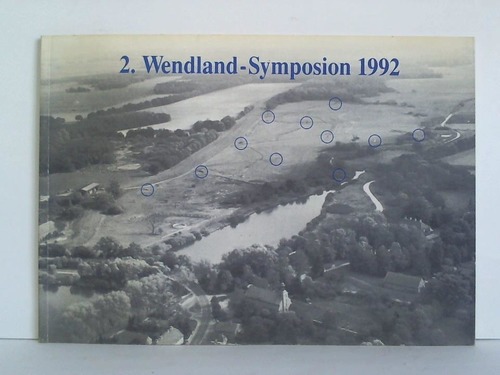 Westwendischer Kunstverein e.V. (Hrsg.) - 2. Wendland-Symposion, Quarnstedt, 19.7. bis 29.8.1992