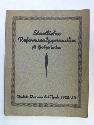 Staatliches Reformationsgymnasium zu Holzminden - Bericht ber das Schuljahr 1929/30