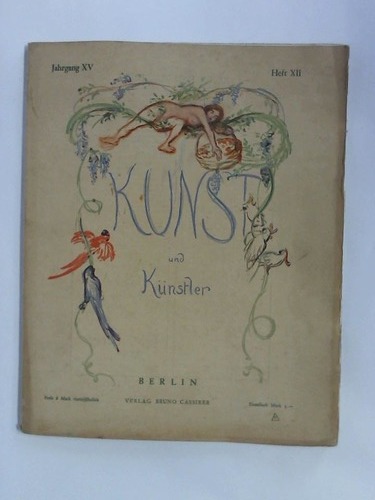 Kunst und Knstler - Illustrierte Monatsschrift fr Kunst und Kunstgewerbe - Jahrgang XV, Heft XII, September 1917