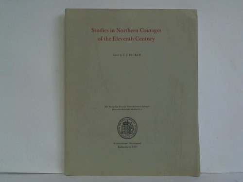 Becker, C. J. (Hrsg.) - Studies in Northern Coinages of the Eleventh Century