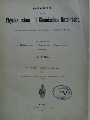 Poske, F. (Hrsg.) - Zeitschrift fr den Physikalischen und Chemischen Unterricht - 34. Jahrgang 1921, 1. bis 6. Heft / 35. Jahrgang 1922, 1. bis 6. Heft. Zusammen in einem Band