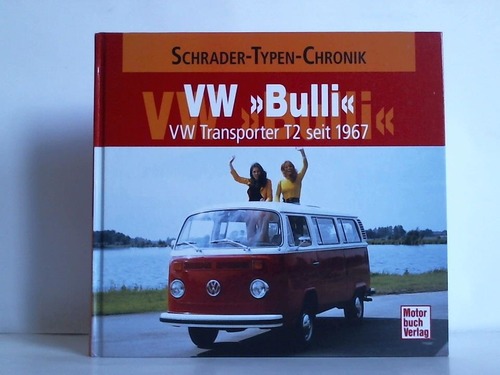 Steinke, Michael - VW-Transporter T2, 1967 - 1979 (2011). Eine Dokumentation