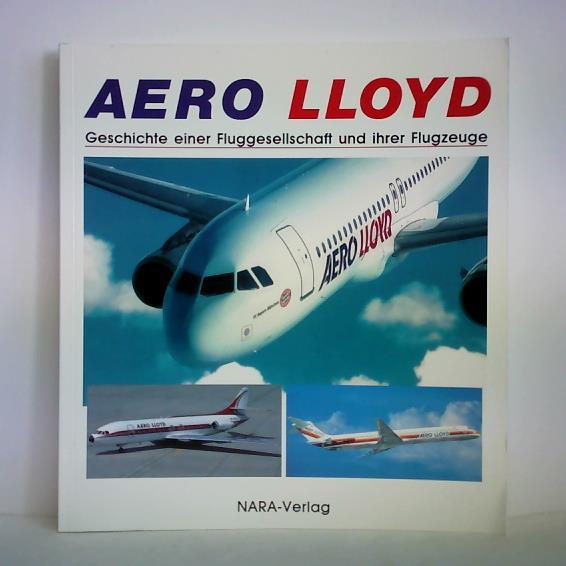 Krauthuser, Josef (Hrsg.) - Aero Lloyd - Geschichte einer Fluggesellschaft und ihrer Flugzeuge